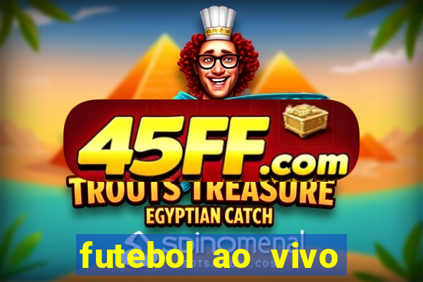 futebol ao vivo sem trava